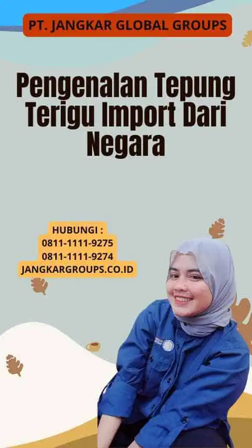 Pengenalan Tepung Terigu Import Dari Negara