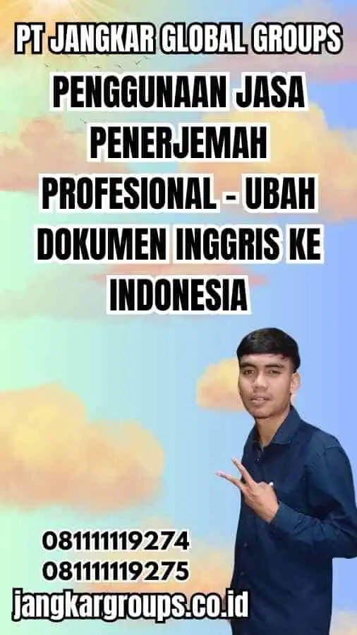 Penggunaan Jasa Penerjemah Profesional - Ubah Dokumen Inggris ke Indonesia