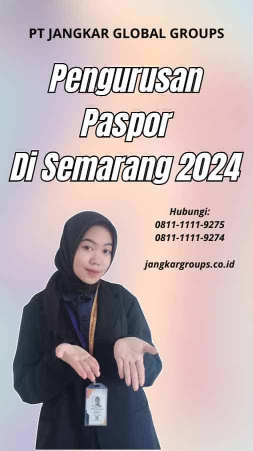 Pengurusan Paspor Di Semarang 2024