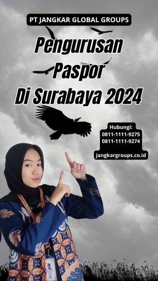 Pengurusan Paspor Di Surabaya 2024