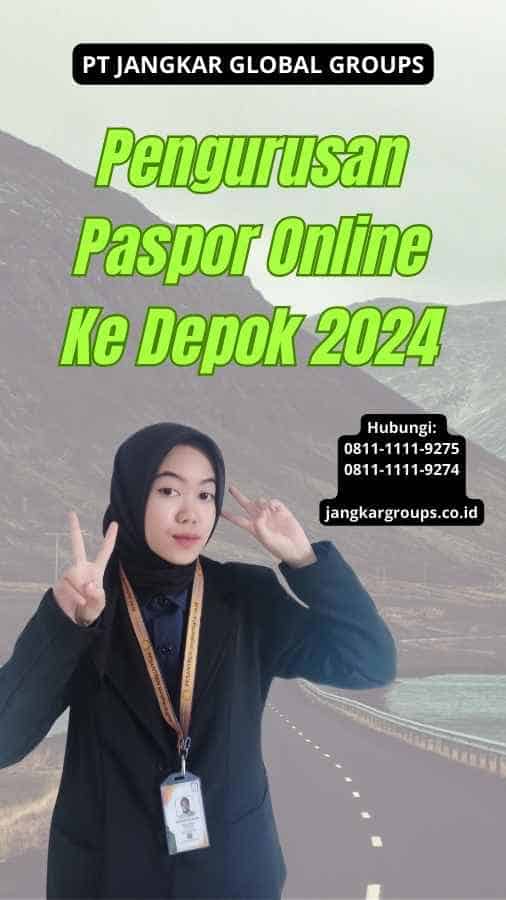 Pengurusan Paspor Online Ke Depok 2024