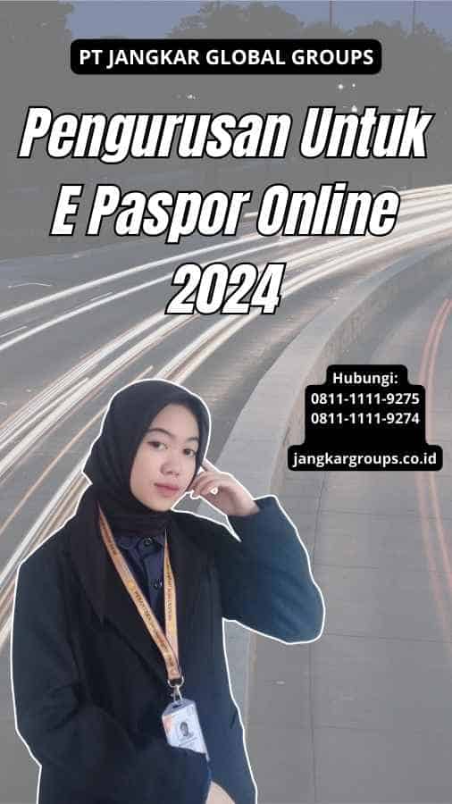 Pengurusan Untuk E Paspor Online 2024