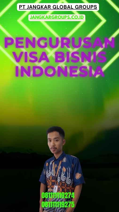 Pengurusan Visa Bisnis Indonesia
