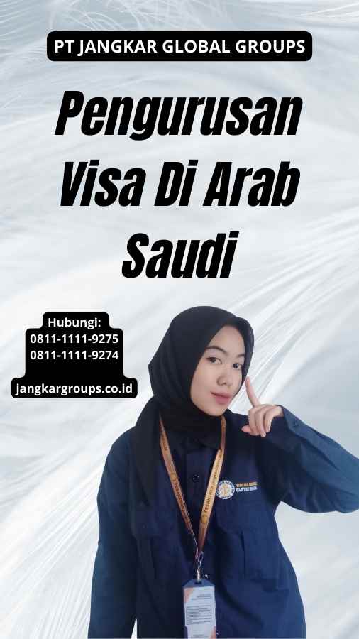 Pengurusan Visa Di Arab Saudi