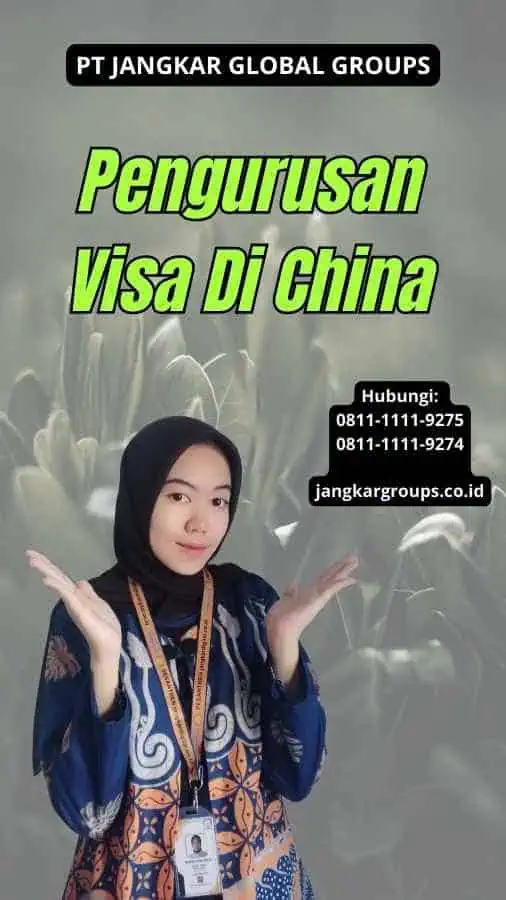 Pengurusan Visa Di China