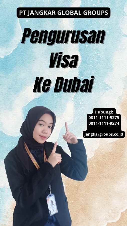 Pengurusan Visa Ke Dubai