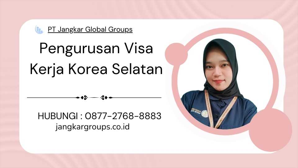Pengurusan Visa Kerja Korea Selatan