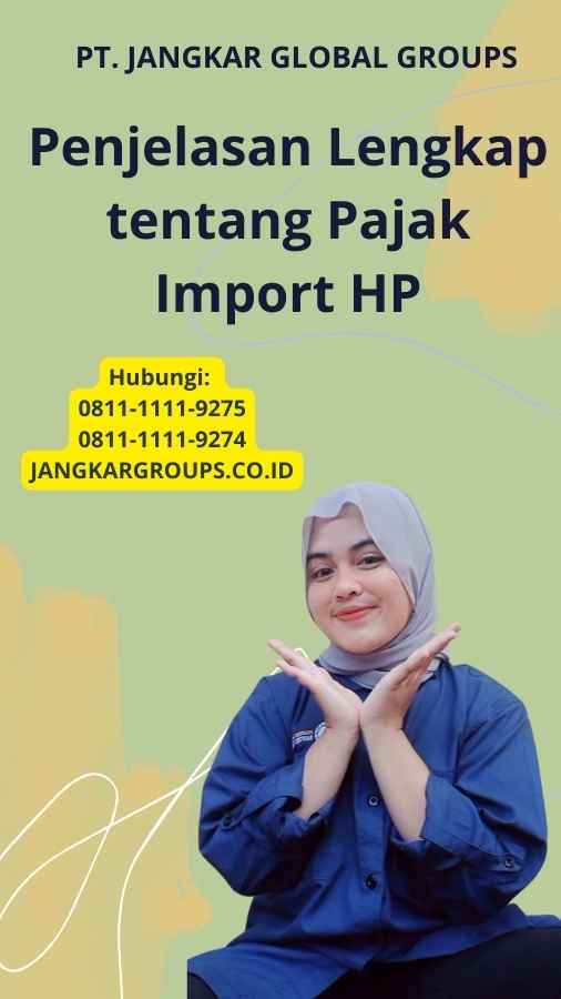 Penjelasan Lengkap tentang Pajak Import HP