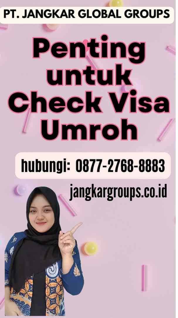 Penting untuk Check Visa Umroh