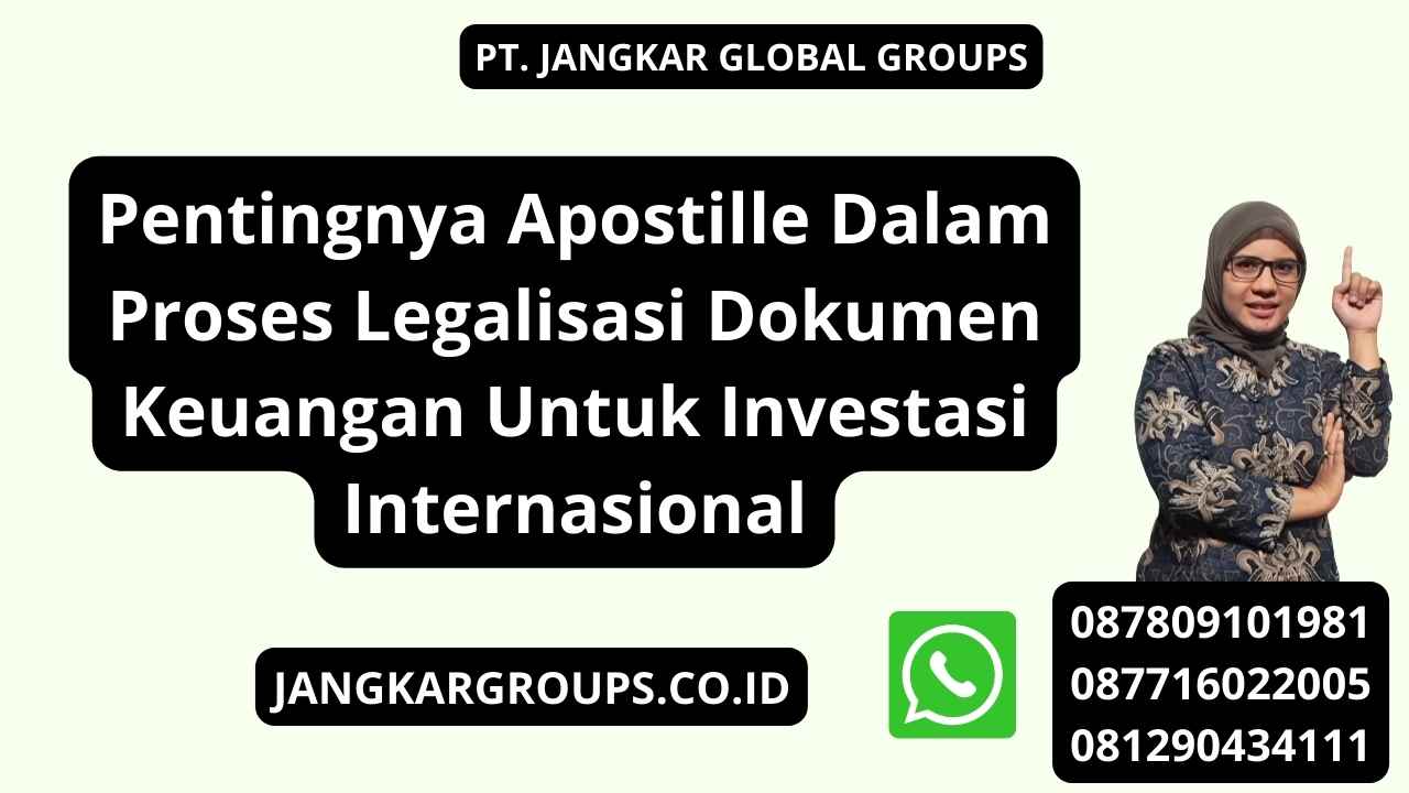 Pentingnya Apostille Dalam Proses Legalisasi Dokumen Keuangan Untuk Investasi Internasional