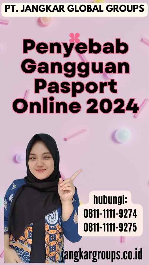 Penyebab Gangguan Pasport Online 2024