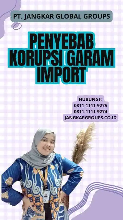 Penyebab Korupsi Garam Import