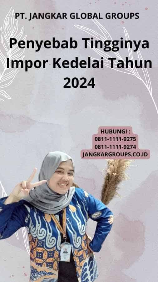 Penyebab Tingginya Impor Kedelai Tahun 2024