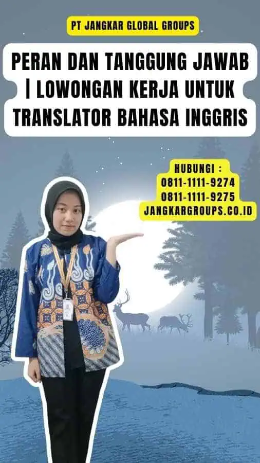 Peran dan Tanggung Jawab Lowongan Kerja untuk Translator Bahasa Inggris