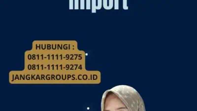 Peraturan Dan Pajak Barang Import