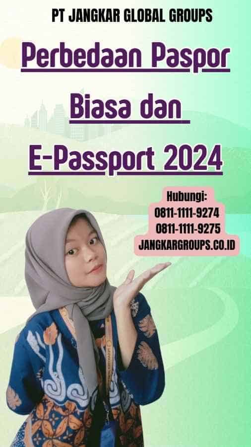 Perbedaan Paspor Biasa dan E-Passport 2024