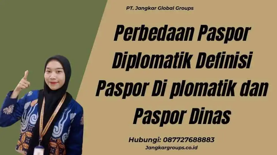 Perbedaan Paspor Diplomatik Definisi Paspor Di plomatik dan Paspor Dinas