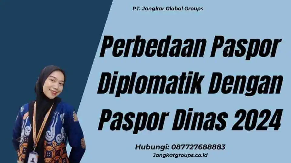 Perbedaan Paspor Diplomatik Dengan Paspor Dinas 2024