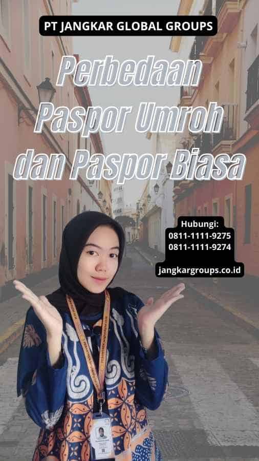 Perbedaan Paspor Umroh dan Paspor Biasa