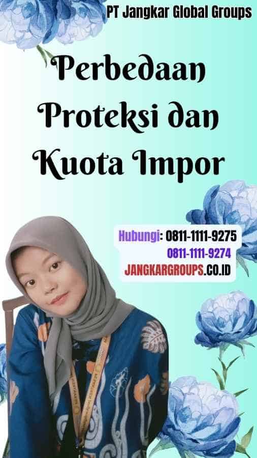 Perbedaan Proteksi Dan Kuota Impor – Jangkar Global Groups