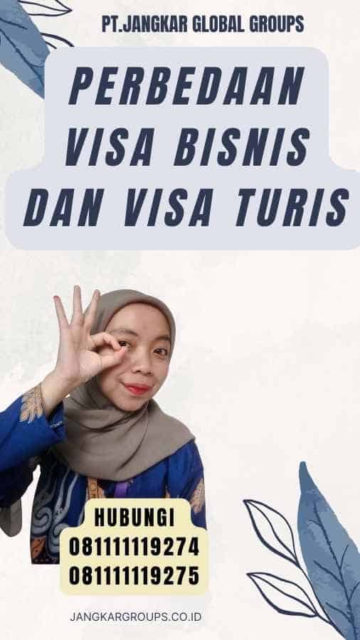Perbedaan Visa Bisnis dan Visa Turis