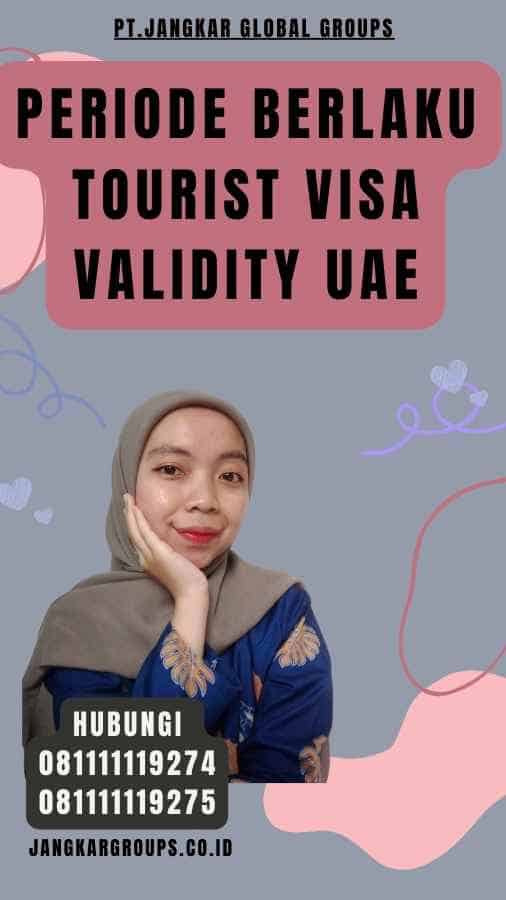 Periode Berlaku Tourist Visa Validity UAE
