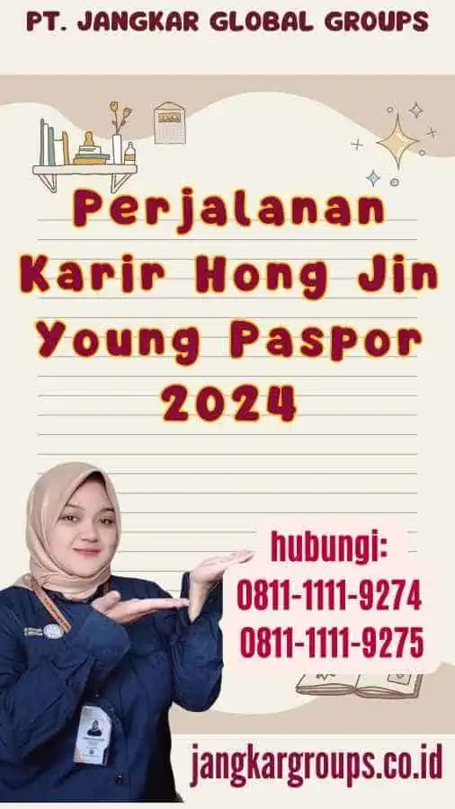 Perjalanan Karir Hong Jin Young Paspor 2024