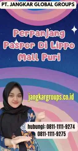 Perpanjang Paspor Di Lippo Mall Puri