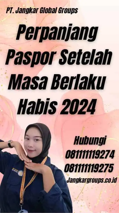 Perpanjang Paspor Setelah Masa Berlaku Habis 2024