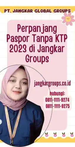 Perpanjang Paspor Tanpa KTP 2023 di Jangkar Groups