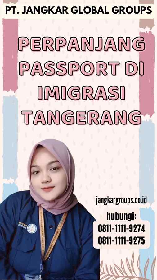Perpanjang Passport di Imigrasi Tangerang