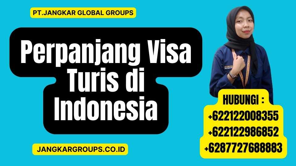 Perpanjang Visa Turis di Indonesia