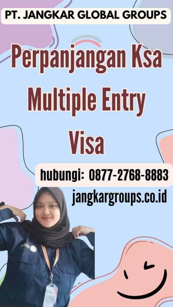Perpanjangan Ksa Multiple Entry Visa