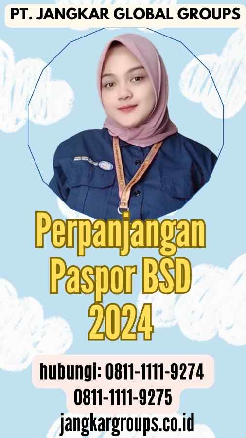 Perpanjangan Paspor BSD 2024