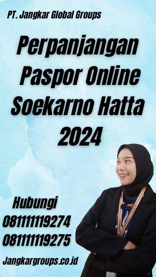 Perpanjangan Paspor Online Soekarno Hatta 2024