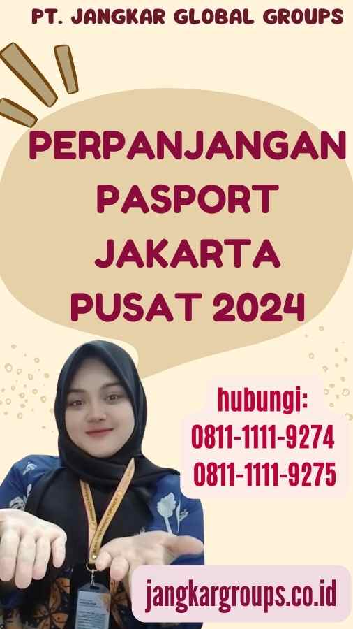 Perpanjangan Pasport Jakarta Pusat 2024