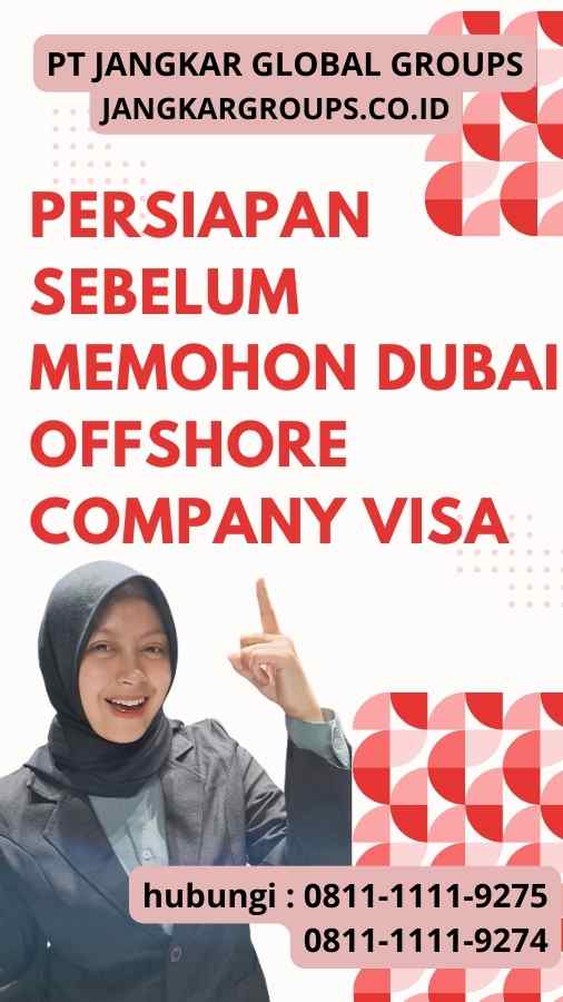 Persiapan Sebelum Memohon Dubai Offshore Company Visa
