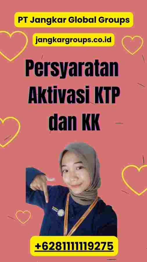 Persyaratan Aktivasi KTP dan KK