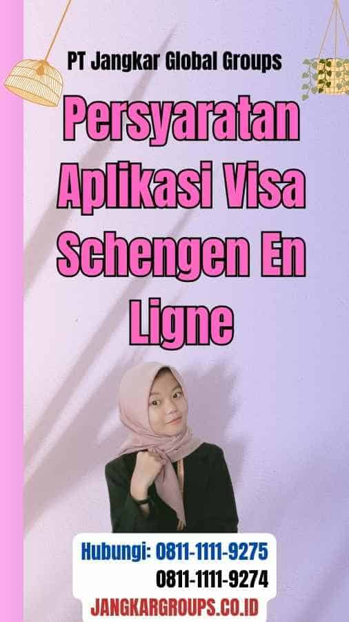 Persyaratan Aplikasi Visa Schengen En Ligne