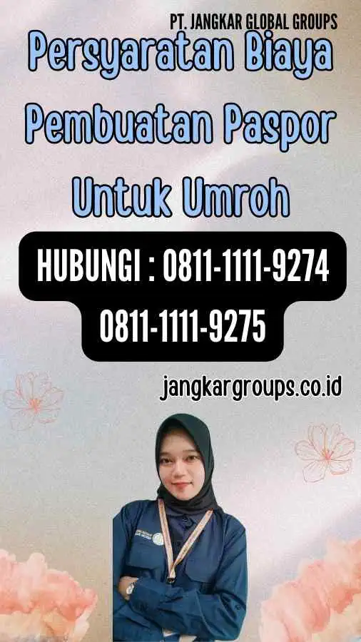 Persyaratan Biaya Pembuatan Paspor Untuk Umroh