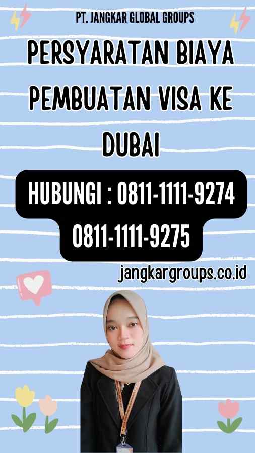 Persyaratan Biaya Pembuatan Visa Ke Dubai