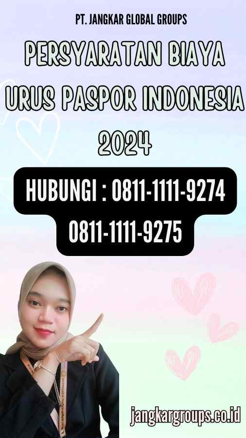 Persyaratan Biaya Urus Paspor Indonesia 2024
