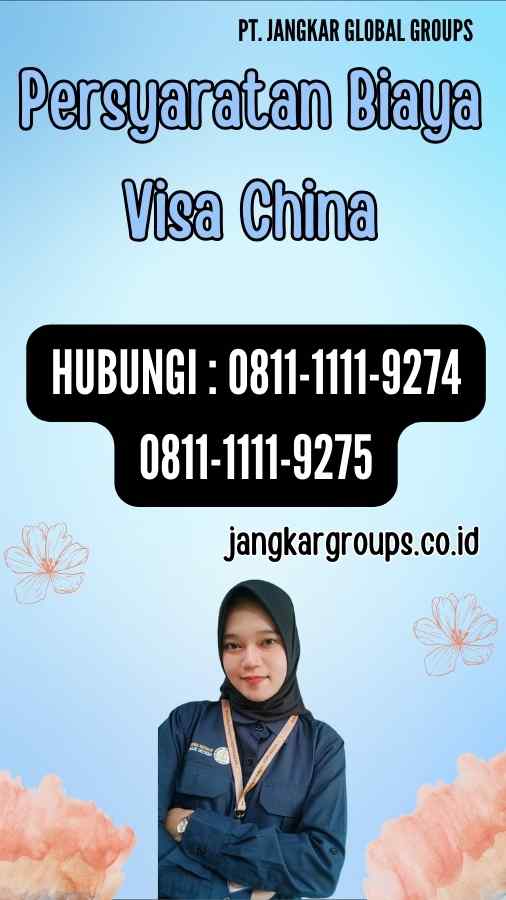 Persyaratan Biaya Visa China