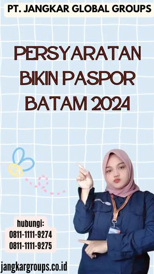 Persyaratan Bikin Paspor Batam 2024