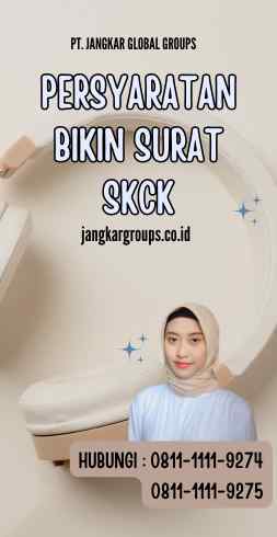 Persyaratan Bikin Surat SKCK