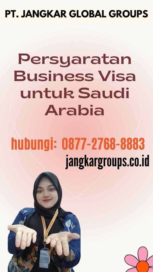 Persyaratan Business Visa untuk Saudi Arabia