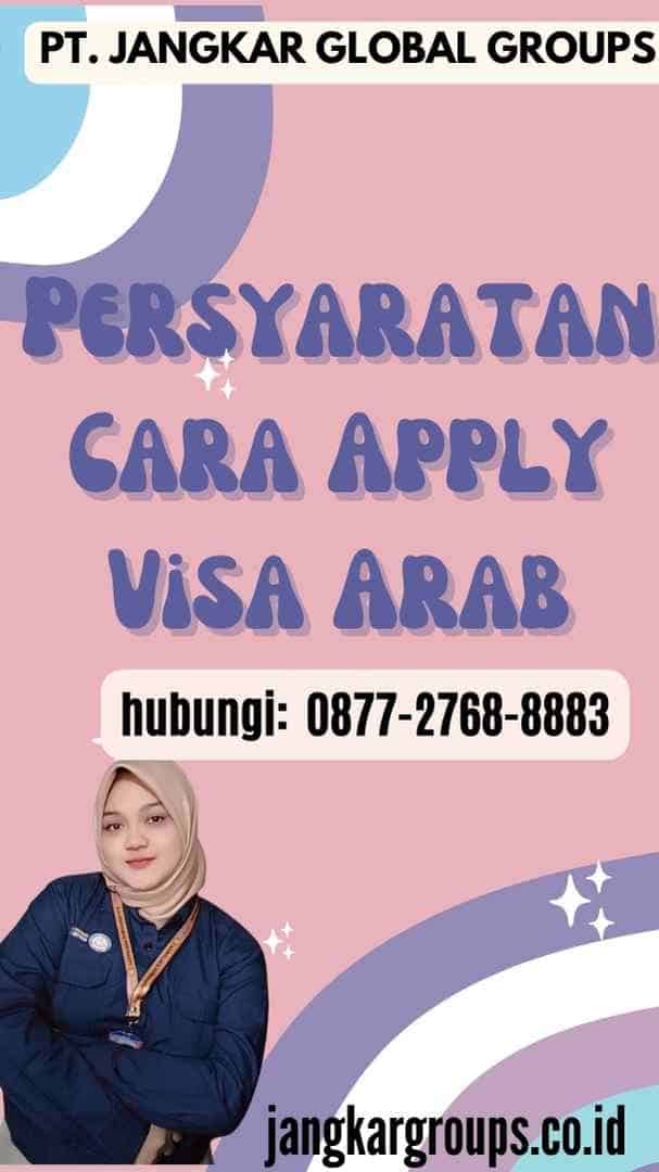 Persyaratan Cara Apply Visa Arab