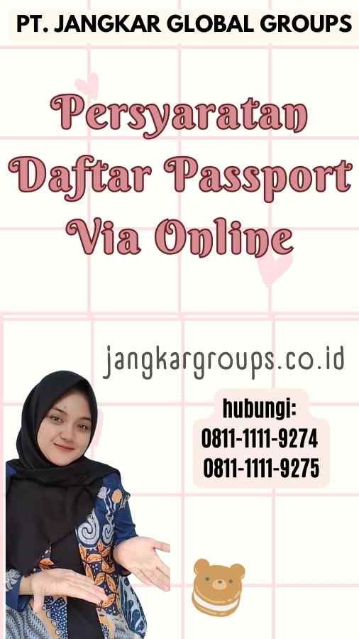 Persyaratan Daftar Passport Via Online