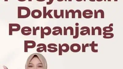 Persyaratan Dokumen Perpanjang Pasport