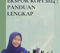 Persyaratan Ekspor Kopi 2024 Panduan Lengkap